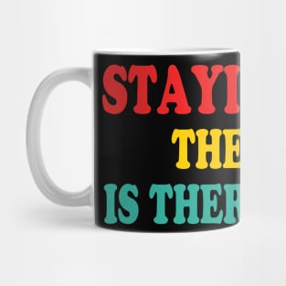 Staying Out The Way Is Therapeutic Mug